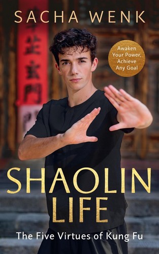 Shaolin life the five virtues - shaolin, life: