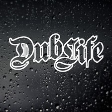 Dub Life Sticker - T5 T4 T25