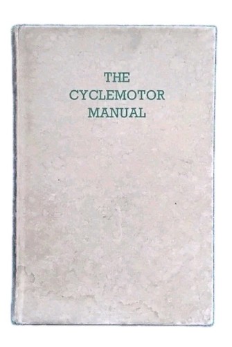The cyclemotor manual 1952 - the,
