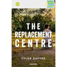 The Replacement Centre: 2 (Quick Reads)
