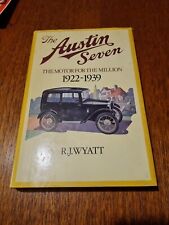 The Austin Seven The motor for the million 1922-1939 by R J Wyatt