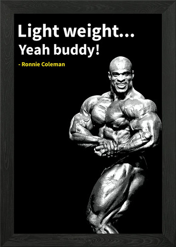 Ronnie coleman quotes framed - coleman,