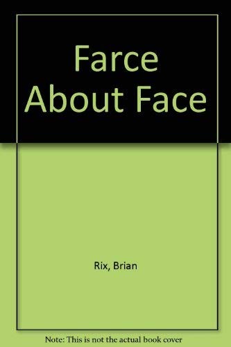 Farce about face rix - farce, brian