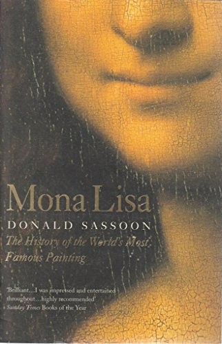 Mona lisa the history - mona, lisa: