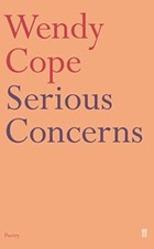 Serious Concerns By Wendy Cope. 9780571167050