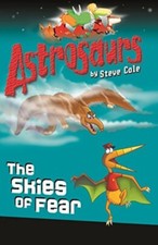 Astrosaurs 5: The Skies of Fear - Steve Cole