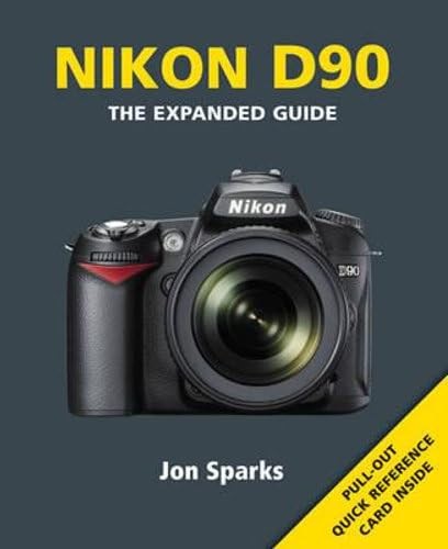 Nikon d90 the expanded guide - nikon, d90: