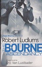 Robert Ludlum's The Bourne Ascendancy, Van Lustbader, E