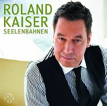 Seelenbahnen roland kaiser - seelenbahnen,