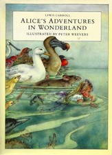 Alice in Wonderland,Lewis Carroll, Peter Weevers