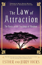 The Law of Attraction: The Basics of the Teachings of Abraham by Hicks, Jerry