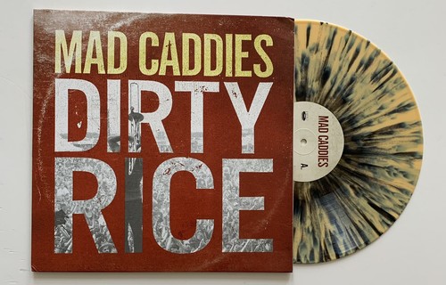 Mad caddies dirty rice - mad, “dirty