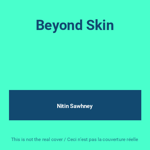 Beyond skin nitin - beyond,