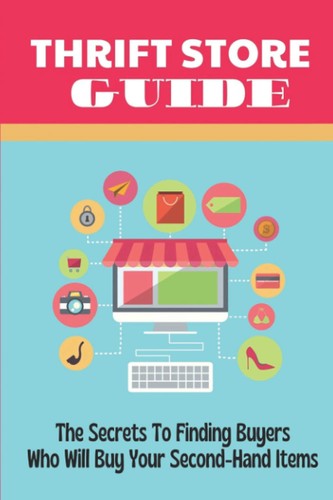 Thrift store guide - the, secrets