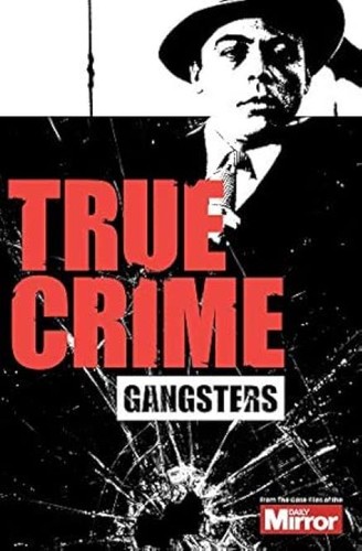 Gangsters - (true, crime)