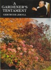 A Gardener's Testament,Gertrude Jekyll- 9780907462293