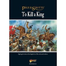 Pike and Shotte | To Kill A King | 28mm Softback Book Expansion