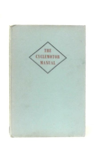 The cyclemotor manual - the,