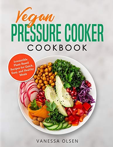 Vegan pressure cooker - pressure,