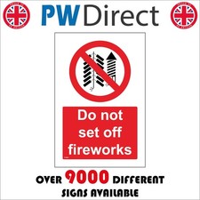 SIGN DO NOT SET OFF FIREWORKS FI444 NOISE FIRE SPARKS ILLEGAL LICENSE PROPERTY
