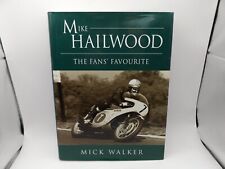 MIKE HAILWOOD: THE FANS FAVOURITE - SIGNED BY MICK WALKER - 2005 HB DJ BOOK