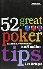 52 Great Poker Tips: At Home, at Tournament and Online, Krieger, Lou, Used; Good