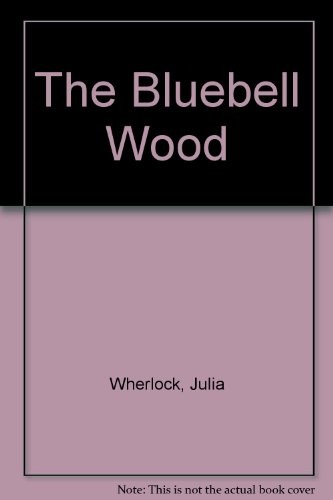 Bluebell wood julia wherlock - bluebell,