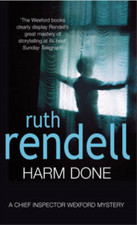 Harm Done: A Chief Inspector Wexford Mystery (Inspector Wexford), Ruth Rendell, 