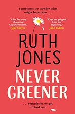 Never Greener by Jones, Ruth