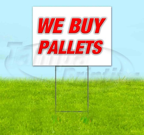 Buy pallets 18x24 yard - we, sign