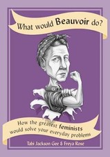 What Would Beauvoir Do?: How