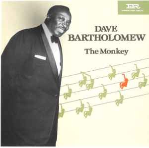 Dave bartholomew the monkey - -,