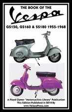 J Thorpe Book of the Vespa Gs150, Gs160 & Ss180 1955-1968 (Paperback)