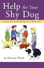 Help for Your Shy Dog, Wood