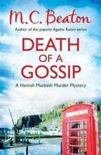 Death of a Gossip (Hamish Macbeth) By M.C. Beaton. 9781472105202