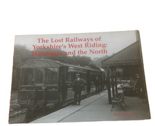 Vintage Railway Train Book. The Lost Railways of Yorkshires West Riding