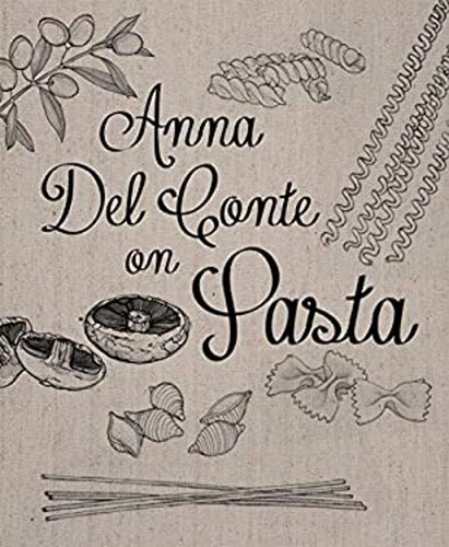 Anna del conte - anna, pasta