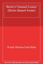 Bertie's Unusual Lesson (Bertie Bassett books)-Wendy Hobson,Carl