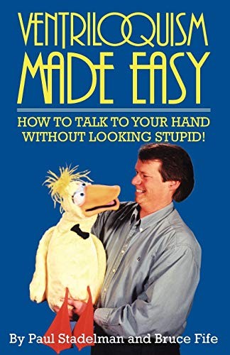 Ventriloquism made easy - ventriloquism, how