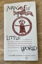 Man is a Little World - Michael Adam. 1966 1st Edition.  Ark Press