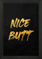 Nice Butt Quote Framed Wall
