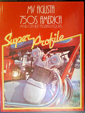 MV AUGUSTA 750S AMERICA & other 750/850 Fours Super Profile by Jeff Clew, 1983.