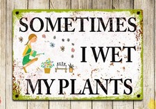 I Wet My Plants - Funny Garden