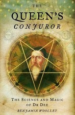 The Queen's Conjuror: The Life