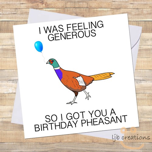Funny bday pheasant birthday - funny,