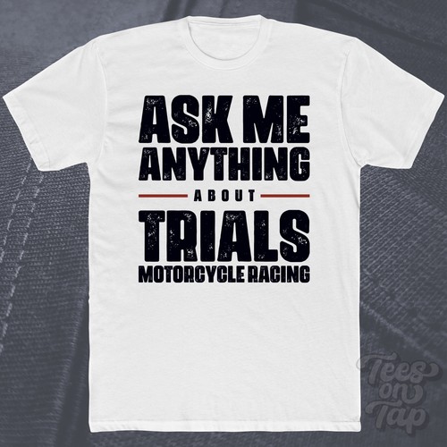 Ask anything about trials - me,