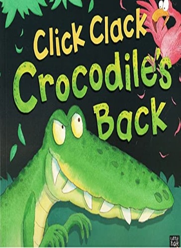Click clack crocodile - clack, crocodile.