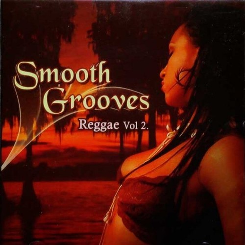 Smooth grooves reggae vol 2 - smooth,
