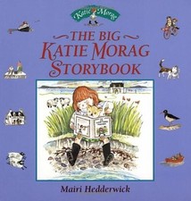 The Big Katie Morag Storybook By Mairi Hedderwick. 9780099720317