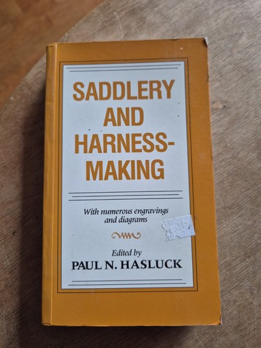 Saddlery and harness making - and, harness-making